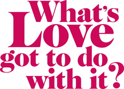 Whats Love Got to Do with It (2022) Logo
