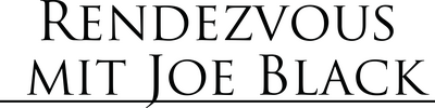 Rendezvous mit Joe Black (1998) Logo
